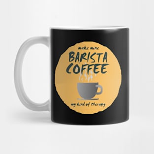 Make Mine BARISTA COFFEE-02 Mug